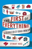 First of Everything: Celebration of Human Invention
