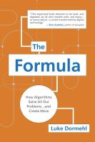 The Formula: How algorithms solve all our problems . . . and create more