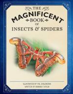 The Magnificent Book of Insects and Spiders: (Animal Books for Kids, Natural History Books for Kids)