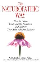 The Naturopathic Way: How to Detox, Find Quality Nutrition, and Restore Your Acid-Alkaline Balance