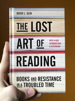 The Lost Art of Reading: Books and Resistance in a Troubled Time