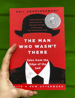 The Man Who Wasn't There: Tales from the Edge of the Self
