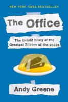 The Office : The Untold Story of the Greatest Sitcom of the 2000s - An Oral History