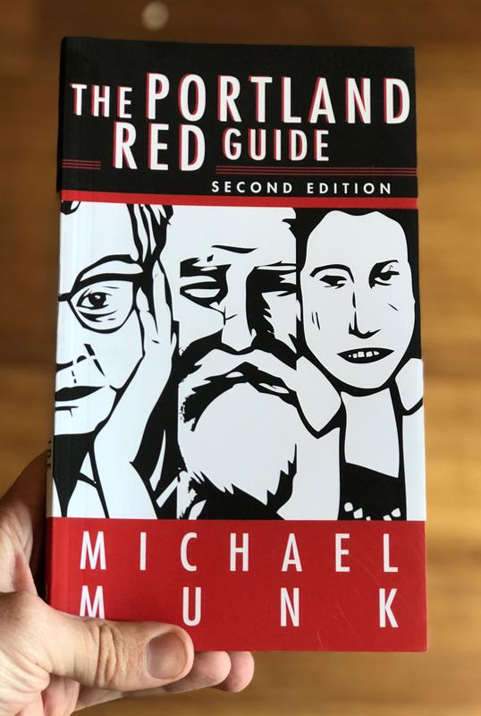 The cover for Portland Red Guide, The: Sites and Stories of Our Radical Past which includes a black and white drawing of several activists in different poses - some protesting, some thinking - over a red and white drawing of the view of Portland from