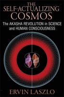 Self-Actualizing Cosmos: The Akasha Revolution in Science and Human Consciousness