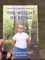 The Weight of Being: How I Satisfied My Hunger for Happiness