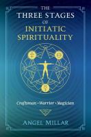 The Three Stages of Initiatic Spirituality: Craftsman, Warrior, Magician