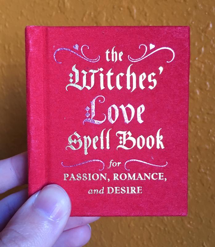 The Witches' Love Spell Book for Passion, Romance, and Desire