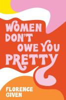 Women Don't Owe You Pretty