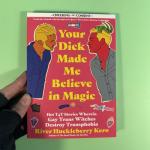 Your Dick Made Me Believe in Magic: Hot T4T Stories Wherein Gay Trans Witches Destroy Transphobia (Queering Consent)