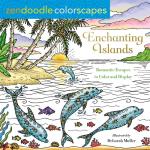 Zendoodle Colorscapes: Enchanting Islands - Romantic Escapes to Color and Display 