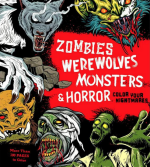 Zombies, Werewolves, Monsters & Horror Colouring Book