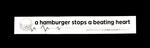 Sticker #274: A Hamburger Stops A Beating Heart