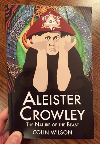 Aleister Crowley: The Nature of the Beast by Colin Wilson [Crowley squats petulantly]