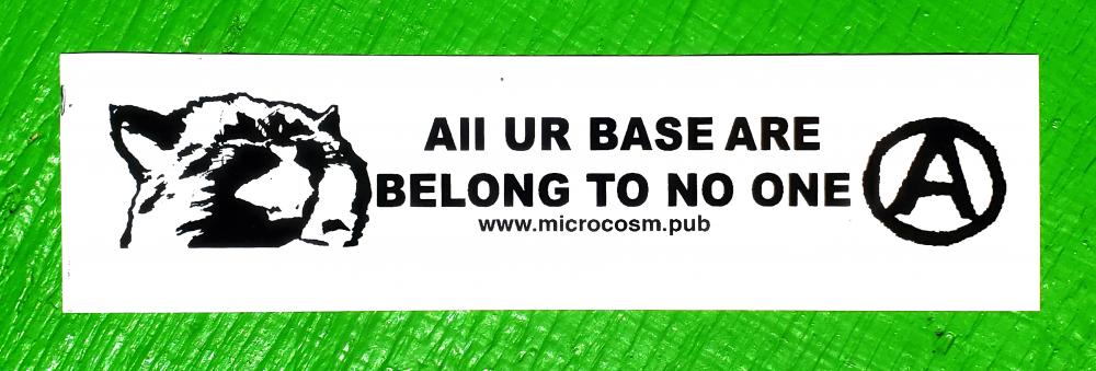 Sticker #480: All UR Base Are Belong to No One