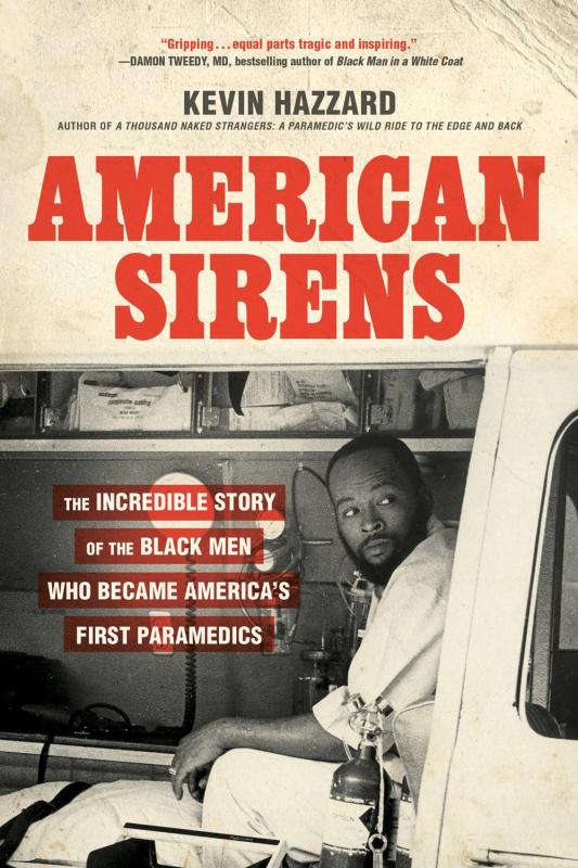 Book cover featuring bold red text and sepia photograph of a Black man sitting in an ambulance.