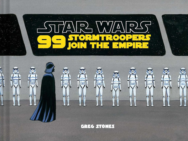 Star Wars:  99 Stormtroopers Join the Empire