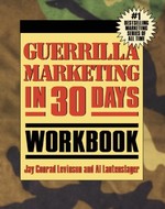 Guerrilla Marketing in 30 Days Workbook