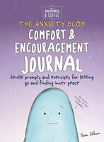 Sweatpants & Coffee: The Anxiety Blob Comfort & Encouragement Journal