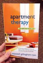 Apartment Therapy: The Eight-Step Home Cure