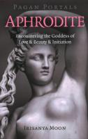 Aphrodite: Encountering the Goddess of Love & Beauty & Initiation