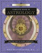 Llewellyn's Complete Book of Astrology: The Easy Way to Learn Astrology