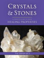 Crystals and Stones: A Complete Guide to Their Healing Properties