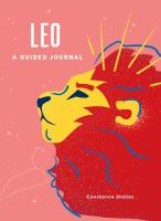 Leo: A Guided Journal: A Celestial Guide to Recording Your Cosmic Leo Journey