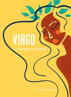 Virgo: A Guided Journal: A Celestial Guide to Recording Your Cosmic Virgo Journey