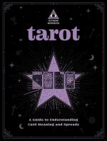 Tarot: An In Focus Workbook - A Guide to Understanding Card Meanings and Spreads