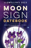Llewellyn's 2023 Moon Sign Datebook: Weekly Planning by the Cycles of the Moon