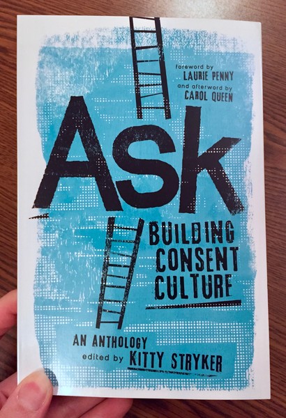 Ask: Building Consent Culture by Kitty Stryker