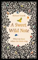 A Sweet, Wild Note: What We Hear When the Birds Sing 