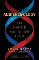 Audience-ology: How Moviegoers Shape the Films We Love