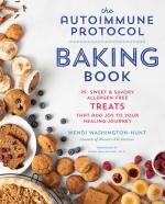 Autoimmune Protocol Baking Book: 75 Sweet & Savory, Allergen-Free