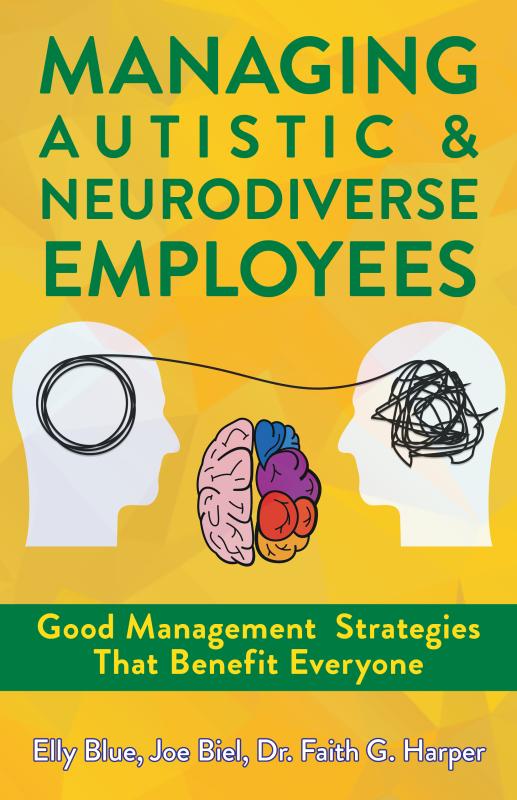 Managing  Autistic & Neurodiverse Employees: Good Management  Strategies That Benefit Everyone