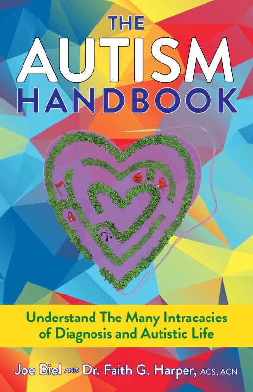 The Autism Handbook: Everything You Wanted to Know About Life on the Spectrum