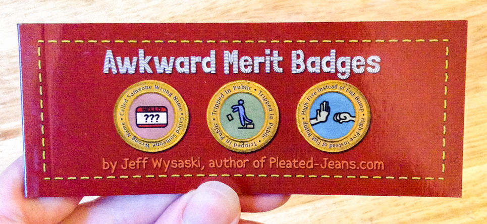 Awkward Merit Badges by Jeff Wysaski