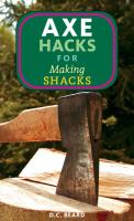 Axe Hacks for Making Shacks