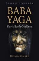 Baba Yaga: Slavic Earth Goddess