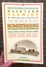 Backyard Farming: Homesteading: The Complete Guide to Self-Sufficiency