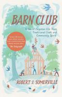 Barn Club: A Tale of Forgotten Elm Trees, Traditional Craft, and Community Spirit