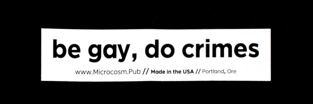 Sticker #456: Be gay, do crimes