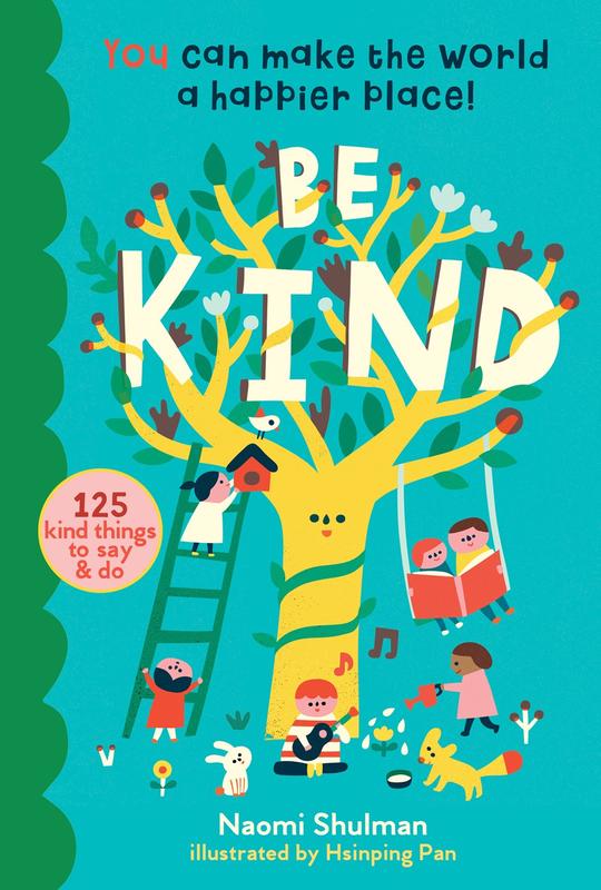 Be Kind: 125 Kind Things to Say and Do