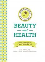 Beauty and Health: Natural Recipes for a More Beautiful You (The Little Book of Home Remedies)