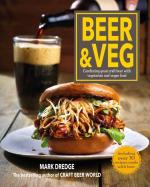 Beer and Veg: Combining Great Beer with Vegetarian and Vegan Food