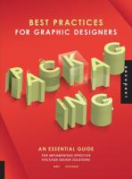 Best Practices for Graphic Designers: Packaging - An Essential Guide For Implementing Effective Package Design Solutions