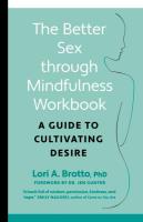The Better Sex Through Mindfulness Workbook: A Guide to Cultivating Desire