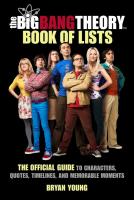 The Big Bang Theory Book of Lists : The Official Guide to Characters, Quotes, Timelines, and Memorable Moments