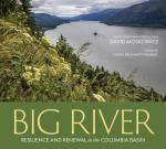Big River : Resilience and Renewal in the Columbia Basin